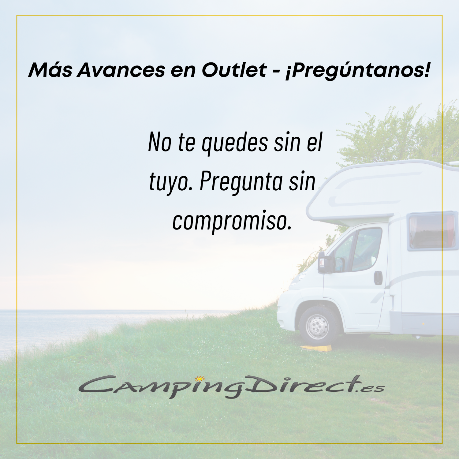 Más avances INACA en OUTLET – Pregunta por modelos disponibles 🛠️ Banner promocional de avances en outlet – Anuncio destacando que hay más modelos de avances de caravana en oferta, con contacto para información y asesoramiento. 🏕️
